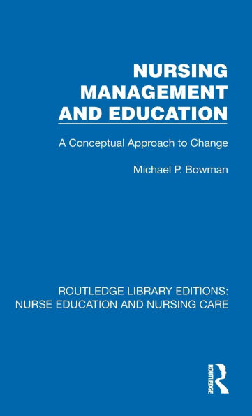 Nursing Management and Education: A Conceptual Approach to Change