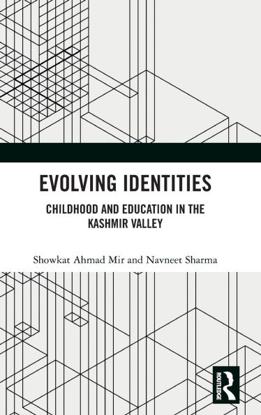 Evolving Identities: Childhood and Education the Kashmir Valley