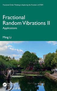 Title: Fractional Random Vibrations II: Applications, Author: Ming Li
