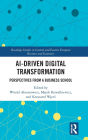 AI-Driven Digital Transformation: Perspectives from a Business School