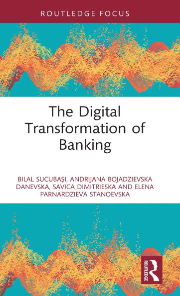 The Digital Transformation of Banking