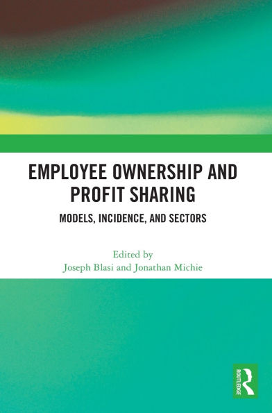 Employee Ownership and Profit Sharing: Models, Incidence, Sectors