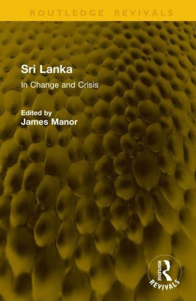 Sri Lanka: Change and Crisis