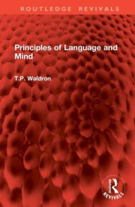 Title: Principles of Language and Mind, Author: T.P. Waldron
