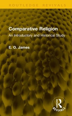 Comparative Religion: An Introductory and Historical Study