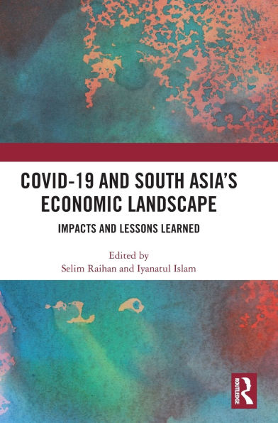 COVID-19 and South Asia's Economic Landscape: Impacts Lessons Learned