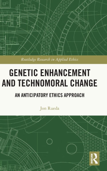 Genetic Enhancement and Technomoral Change: An Anticipatory Ethics Approach