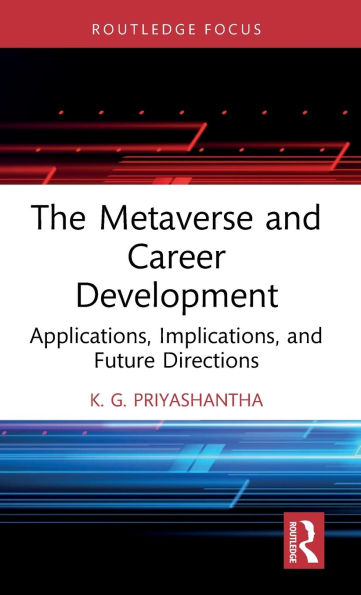 The Metaverse and Career Development: Applications, Implications, Future Directions