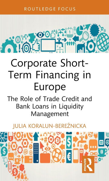 Corporate Short-Term Financing Europe: The Role of Trade Credit and Bank Loans Liquidity Management