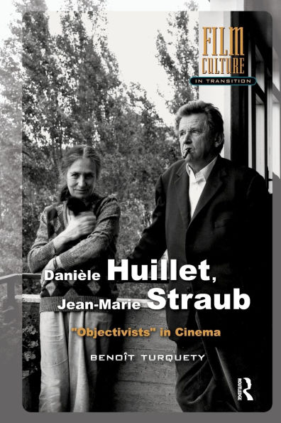 Danièle Huillet, Jean-Marie Straub: Objectivists Cinema