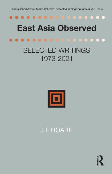 East Asia Observed: Selected Writings 1973-2021