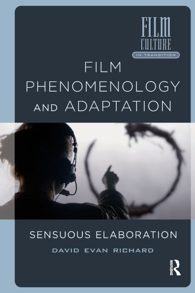 Film Phenomenology and Adaptation: Sensuous Elaboration