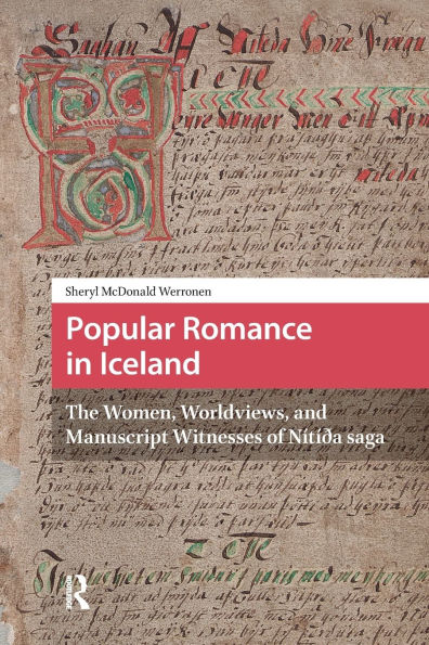 Popular Romance Iceland: The Women, Worldviews, and Manuscript Witnesses of Nítída saga