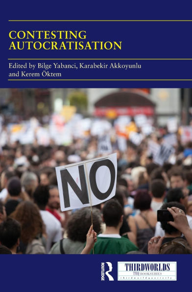 Contesting Autocratisation: Actors and Institutions of Democratic Resistance a Global Perspective