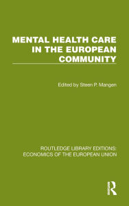 Title: Mental Health Care in the European Community, Author: Steen P. Mangen