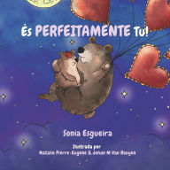 Title: ï¿½s Perfeitamente Tu!: Uma terna carta de amor de um pai para o seu filho, Author: Natalie Pierre Eugene