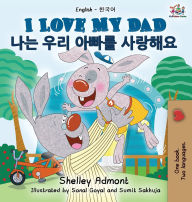 Title: I Love My Dad (English Korean Bilingual Book), Author: Shelley Admont