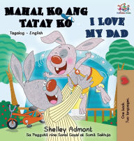 Title: I Love My Dad (Tagalog English Bilingual Edition), Author: Shelley Admont
