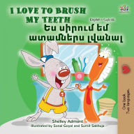 Title: I Love to Brush My Teeth (English Armenian Bilingual Book for Kids), Author: Shelley Admont