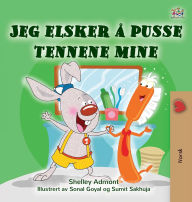 Title: I Love to Brush My Teeth (Norwegian Children's Book), Author: Shelley Admont