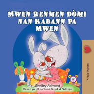 Title: I Love to Sleep in My Own Bed (Haitian Creole Children's Book), Author: Shelley Admont