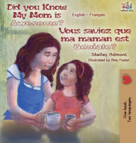 Title: My Mom is Awesome (English French Bilingual Book), Author: Shelley Admont