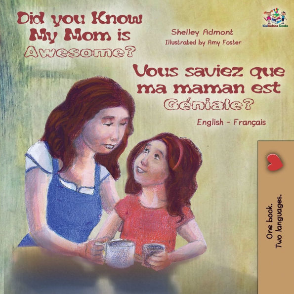My Mom is Awesome (English French Bilingual Book)
