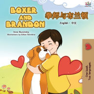 Title: Boxer and Brandon (English Chinese Bilingual Children's Book), Author: Kidkiddos Books