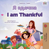 Title: I am Thankful (Ukrainian English Bilingual Children's Book), Author: Shelley Admont