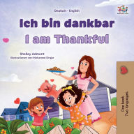 Title: I am Thankful (German English Bilingual Children's Book), Author: Shelley Admont