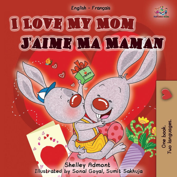 I Love My Mom (English French Bilingual Book)