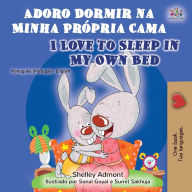 Title: I Love to Sleep in My Own Bed (Portuguese English Bilingual Book - Portugal), Author: Shelley Admont