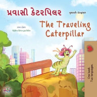 Title: The Traveling Caterpillar (Gujarati English Bilingual Book for Kids), Author: Rayne Coshav