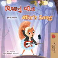 Title: Mia's Song (Gujarati English Bilingual Children's Book), Author: Shelley Admont