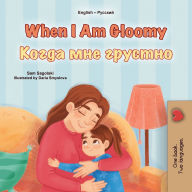 Title: When I am Gloomy (English Russian Bilingual Children's Book), Author: Sam Sagolski