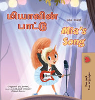 Title: Mia's Song (Tamil English Bilingual Children's Book), Author: Shelley Admont
