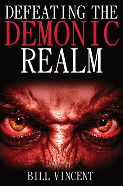 Defeating the Demonic Realm: Revelations of Spirits & Curses