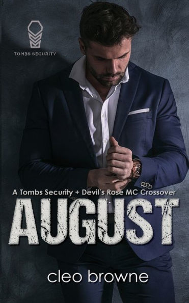 August - A Tombs Security + Devil's Rose MC Crossover