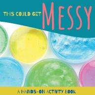 Title: This Could Get Messy, Author: K J MacKay