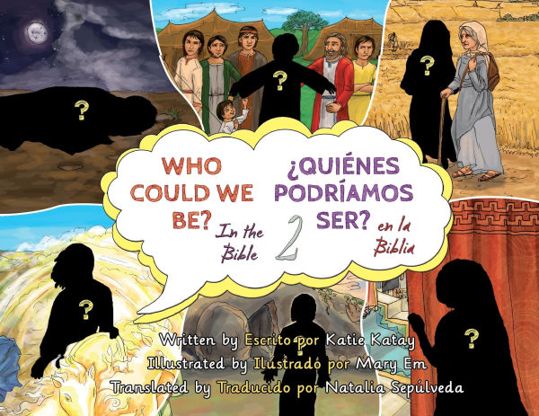 Who Could We Be the Bible: Volume 2 - ï¿½Quiï¿½nes podrï¿½amos ser en la Biblia?: volumen