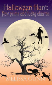 Title: Halloween Hunt: Paw prints and lucky charms, Author: Melissa Gunn