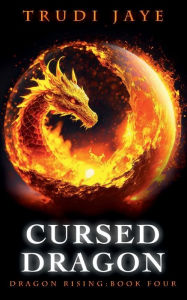 Title: Cursed Dragon, Author: Trudi Jaye
