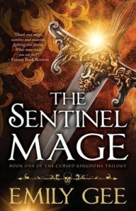 Title: The Sentinel Mage, Author: Emily Gee