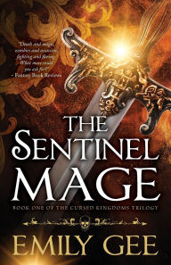 Title: The Sentinel Mage, Author: Emily Gee