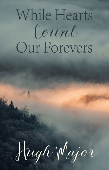 While Hearts Count Our Forevers