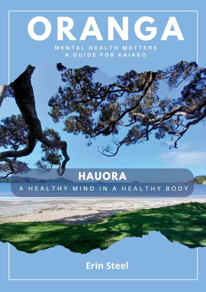 Oranga: Mental Health Matters - A guide for Kaiako