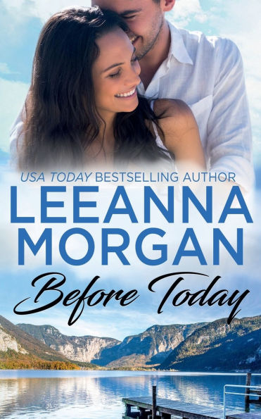Before Today: A Sweet Small Town Romance