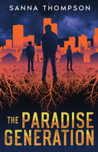 Title: The Paradise Generation, Author: Sanna Thompson