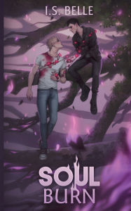 Title: Soul Burn (Blood Tethered #3, PAPERBACK), Author: I S Belle