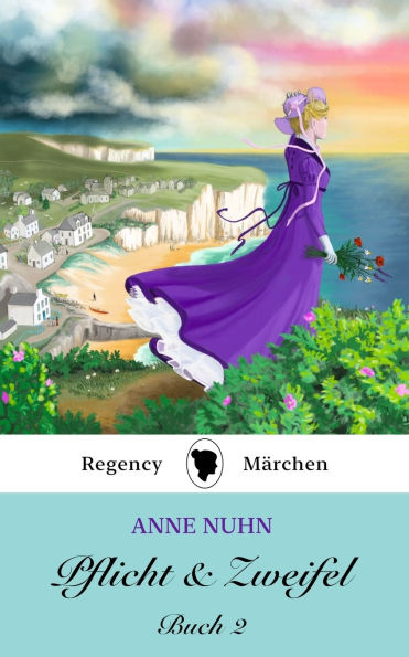 Pflicht & Zweifel Buch 2: Ein Regency-MÃ¯Â¿Â½rchen Roman